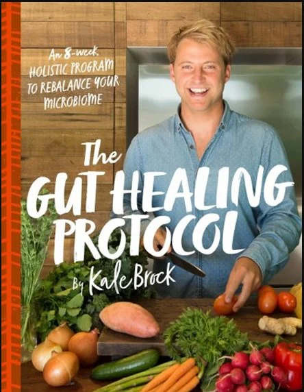 The Gut Healing Protocol Book by Kale Brock